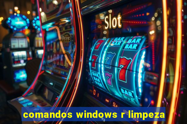 comandos windows r limpeza